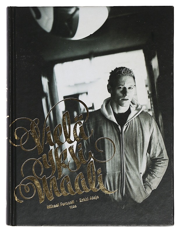 Vielä yksi maali - Forssell, Mikael - Elämäkerrat ja muistelmat - 10105425380 - 0