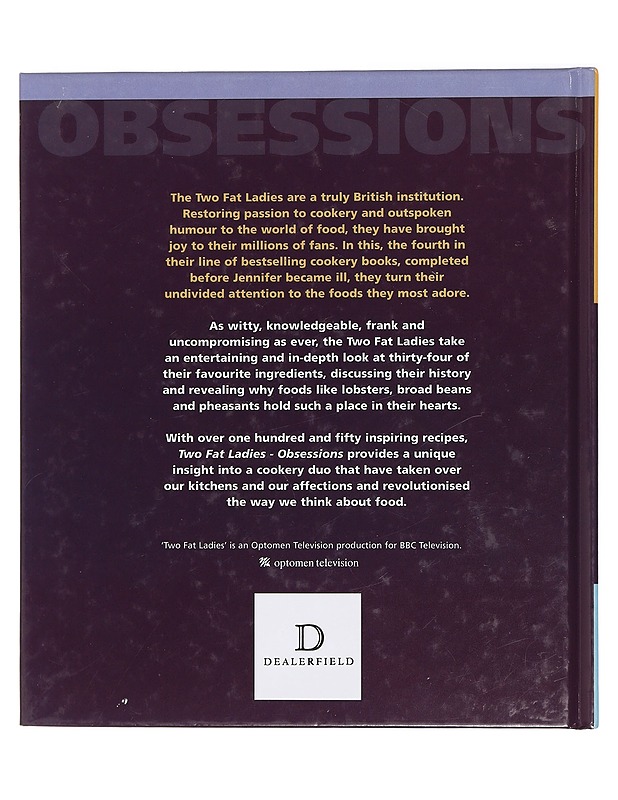 Two Fat Ladies Obsessions. Over 150 Recipes. - Clarssa Dickson Wright and Jennifer Paterson - Ruokakirjat - 10105425383 - 1