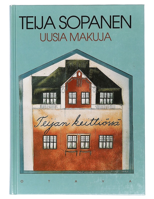 Teijan keittiössä. Uusia makuja - Teija Sopanen - Ruokakirjat - 10105425515 - 0