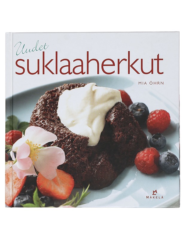Uudet suklaaherkut - Öhrn, Maria - Ruokakirjat - 10105425517 - 0