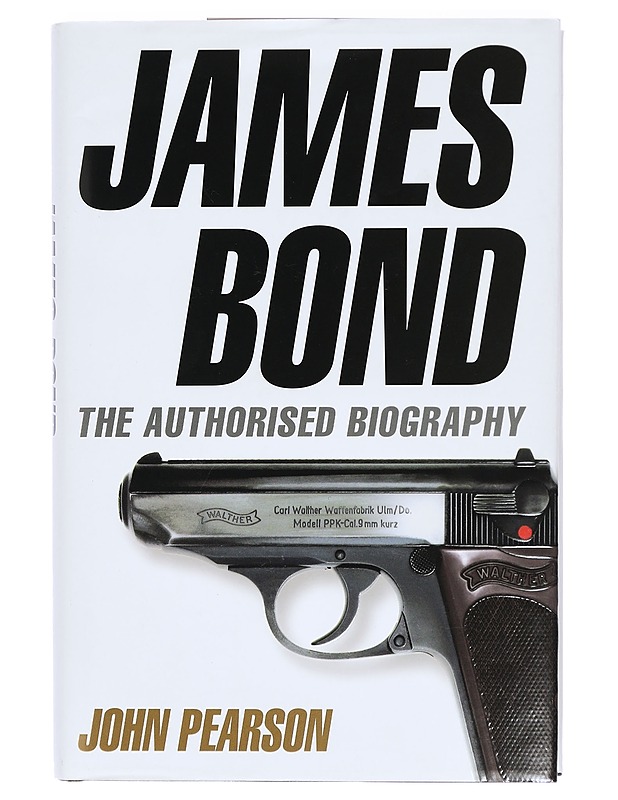 James Bond : the authorised biography - Pearson, John - Elämäkerrat ja muistelmat - 10105425579 - 0