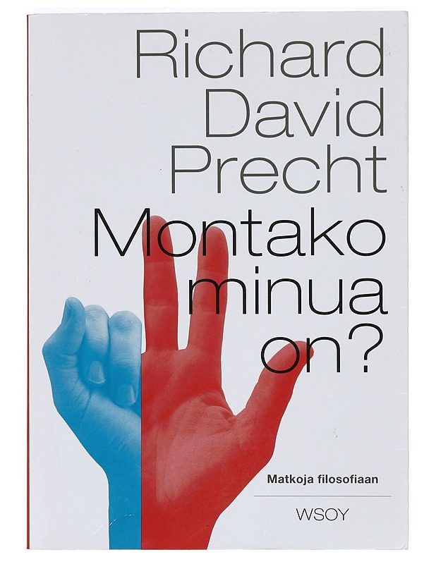 Montako minua on? : matkoja filosofiaan - Precht, Richard David - Historiakirjat - 10105425600 - 1