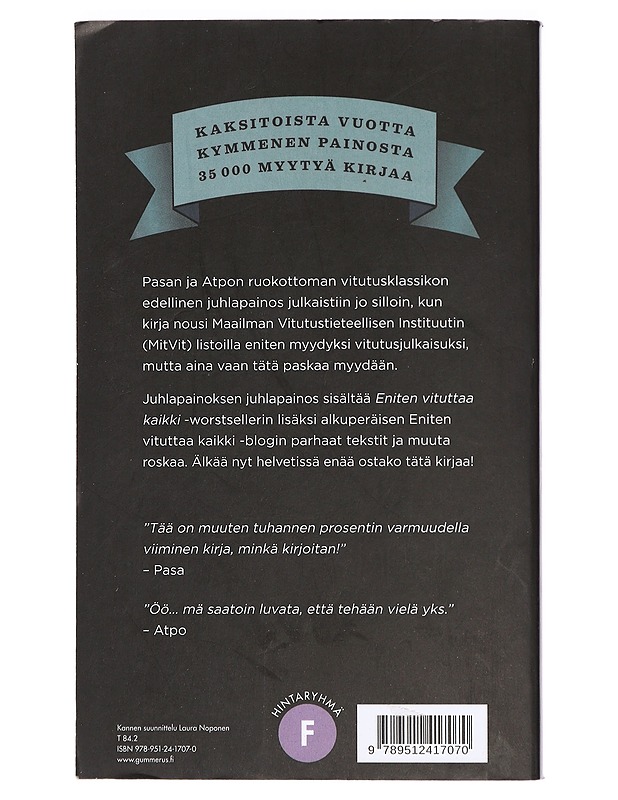 Eniten vituttaa kaikki / juhlapainoksen juhlapainos - Pasa & Atpo - Romaanit ja novellit - 10105425603 - 1