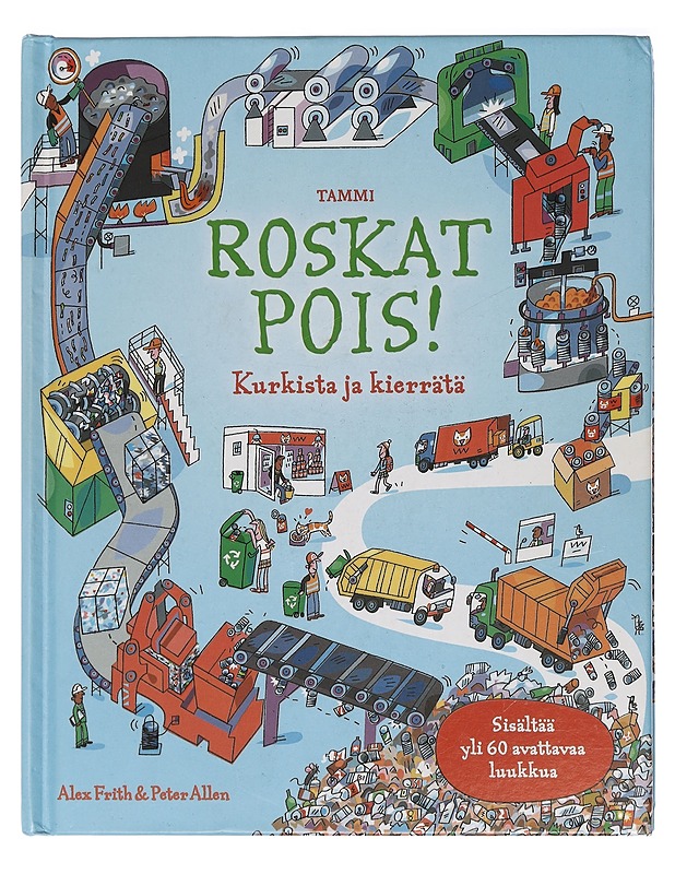 Roskat pois! : kurkista ja kierrätä - Frith, Alex - Lastenkirjat - 10105425629 - 0