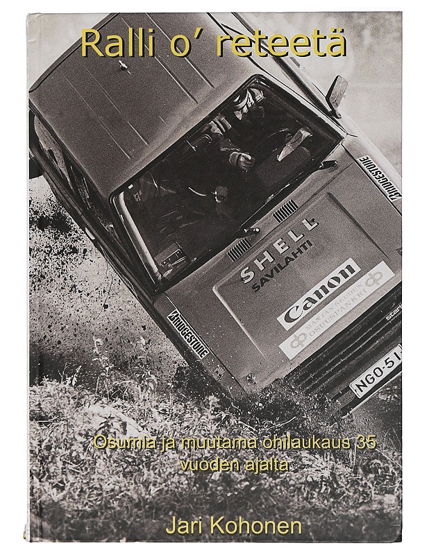 Ralli o' reteetä : osumia ja muutama ohilaukaus vuosilta 1982-2017 - Kohonen, Jari - Tietokirjat ja oppaat - 10105425634 - 0