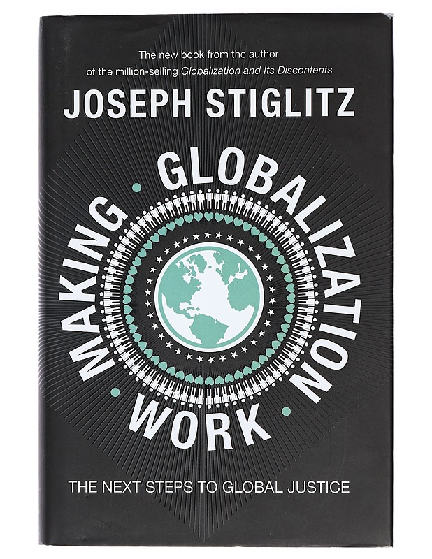Making globalization work - Stiglitz, Joseph E. - Tietokirjat ja oppaat - 10105425650 - 0