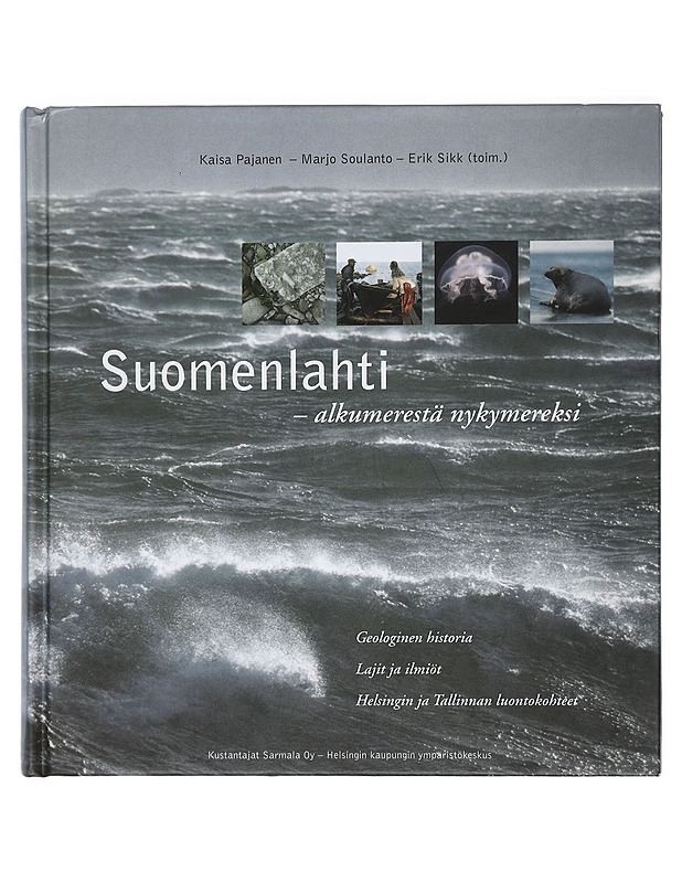 Suomenlahti : alkumerestä nykymereksi - Pajanen, Kaisa - Tietokirjat ja oppaat - 10105425648 - 0