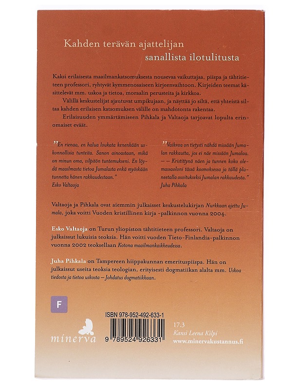 Tiedän uskovani, uskon tietäväni : keskustelukirjeitä - Pihkala, Juha - Elämäkerrat ja muistelmat - 10105425669 - 1