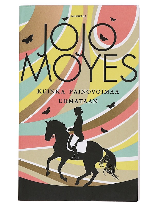Kuinka painovoimaa uhmataan - Moyes, Jojo - Romaanit ja novellit - 10105425670 - 0