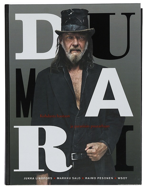 Dumari : kohdusta hautaan ja paratiisin puutarhaan - Lindfors, Jukka - Elämäkerrat ja muistelmat - 10105425708 - 0