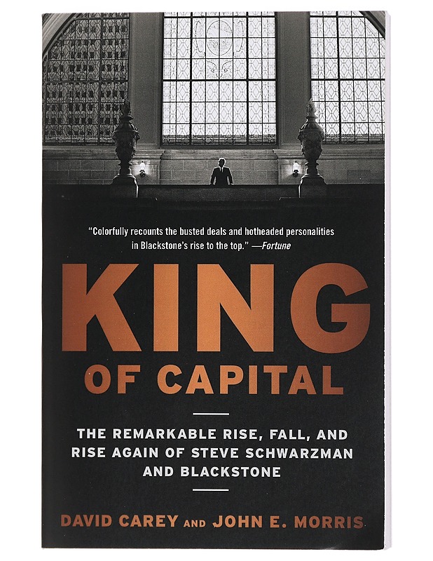 Kind of captital - The remarkable rise, fall and rise again of Steve Schwarzman and blackstone - Elämäkerrat ja muistelmat - 10105425751 - 0