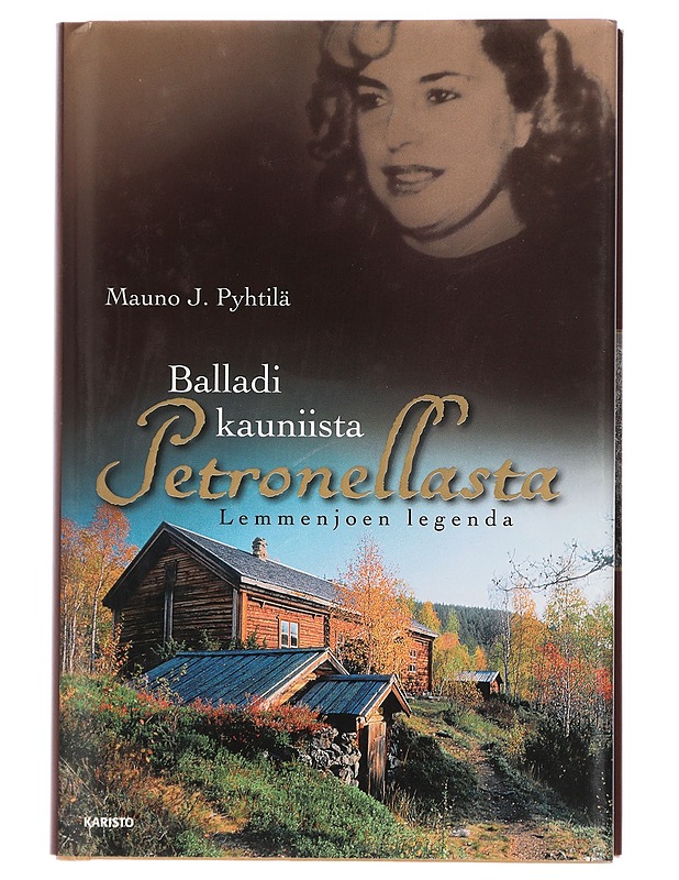 Balladi Kauniista Petronellasta Lemmenjoen legenda - Kaunokirjallisuus - 10105425815 - 0
