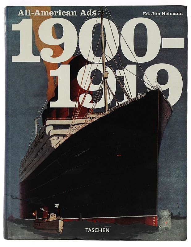 All-American ads. 1900 - 1919 - Heimann, Jim - Historiakirjat - 10105425816 - 0