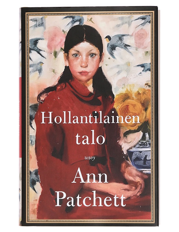 Hollantilainen talo - Patchett, Ann - Romaanit ja novellit - 10105425821 - 0
