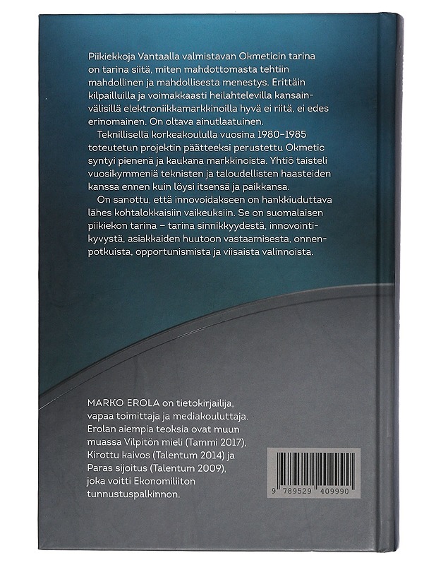 Ainutlaatuinen Okmetic : suomalaisen piikiekon tarina - Marko Erola - Historiakirjat - 10105425824 - 1