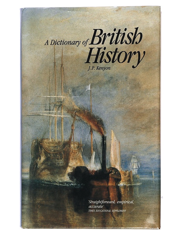 A Dictionary of British History - J. P. Kenyon - Historiakirjat - 10105425831 - 0