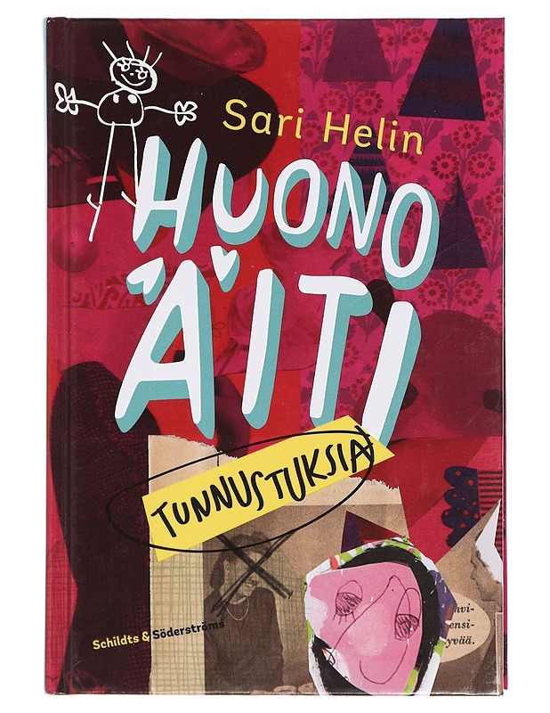 Huono äiti : tunnustuksia - Sari Helin - Elämäkerrat ja muistelmat - 10105425840 - 0