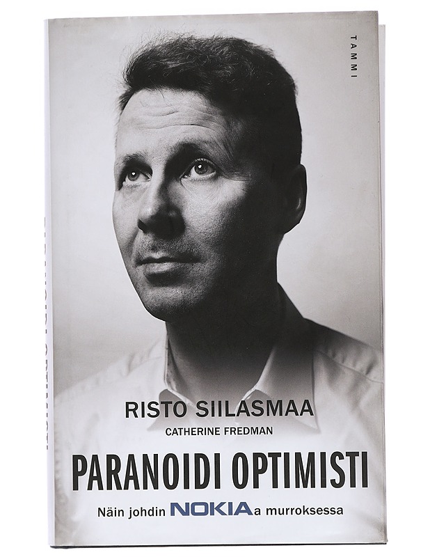 Paranoidi optimisti : näin johdin Nokiaa murroksessa - Siilasmaa, Risto - Elämäkerrat ja muistelmat - 10105425928 - 0