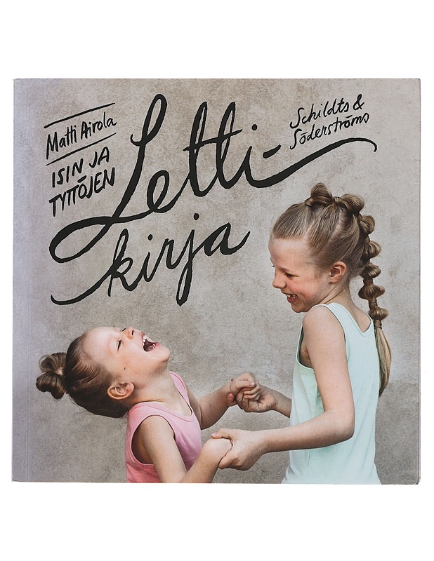 Isin ja tyttöjen lettikirja - Matti Airola - Tietokirjat ja oppaat - 10105425927 - 0