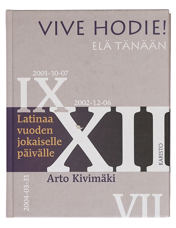 Vive hodie! : Elä tänään - Kivimäki, Arto - Runot ja näytelmät - 10105425975 - 0