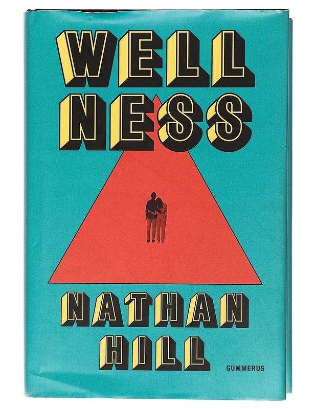 Wellness - Hill, Nathan - Romaanit ja novellit - 10105426072 - 0