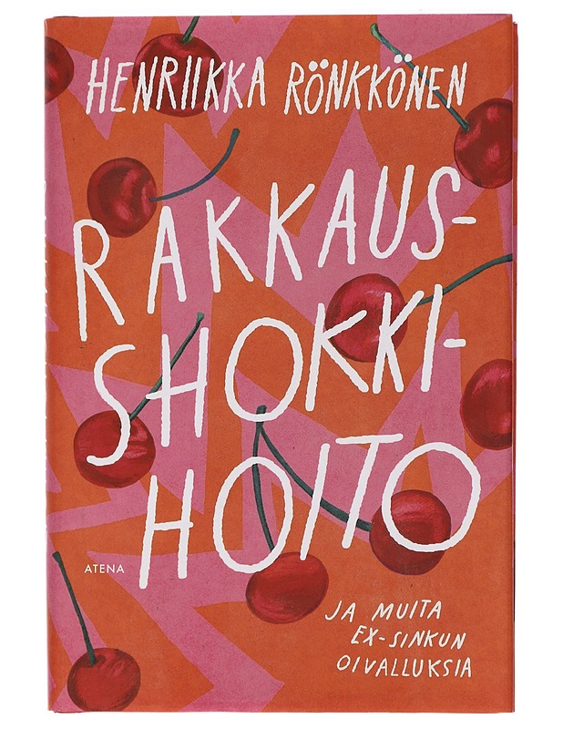 Rakkausshokkihoito ja muita ex-sinkun oivalluksia - Henriikka Rönkkönen - Romaanit ja novellit - 10105426198 - 0