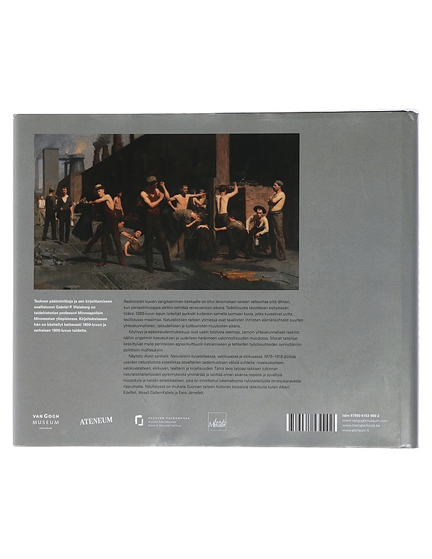 Arjen sankarit : naturalismi kuvataiteessa, valokuvassa ja elokuvassa 1875-1918 - Weisberg, Gabriel B. - Taide- ja kulttuurikirjat - 10105426265 - 1