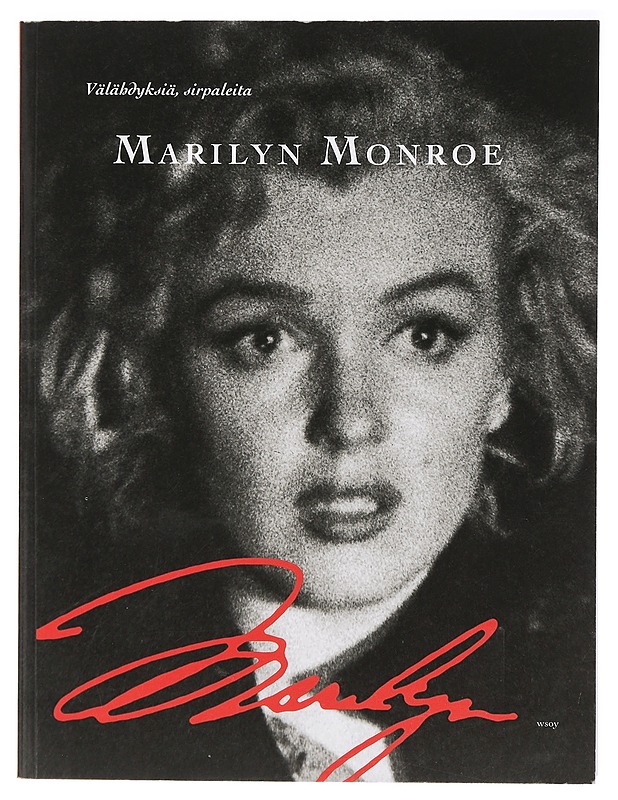 Välähdyksiä, sirpaleita - Monroe, Marilyn - Musiikki- ja elokuvakirjat - 10105426283 - 0
