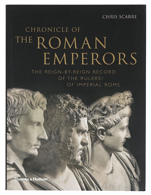 Chronicle of the Roman Emperors  : The Reign-by-Reign Record of the Rulers of Imperial Rome- Scarre, Chris - Historiakirjat - 10105426288 - 0