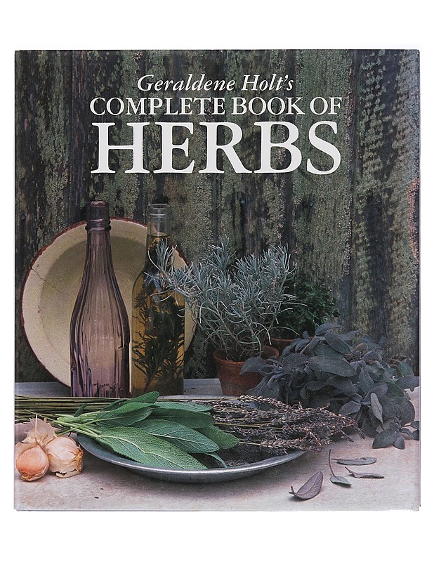 Geraldene Holt's complete book of herbs - Holt, Geraldene - Tietokirjat ja oppaat - 10105426365 - 0