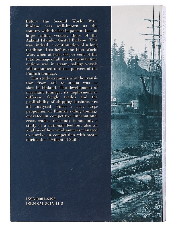 Sailing into Twilight. Finnish Shipping in an Age of Transport Revolution, 1860-1914 - Yrjö Kaukiainen - Tietokirjat - 10105426393 - 1