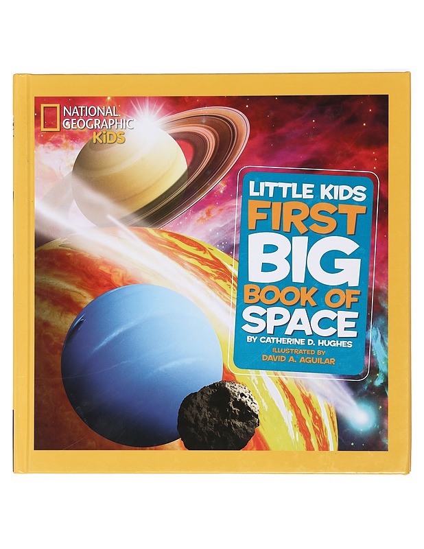 National Geographic : Kids First Big Book of Space - Hughes, Catherine D. - Lastenkirjat - 10105426437 - 0