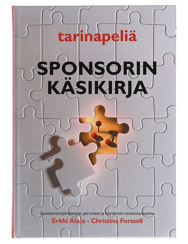Tarinapeliä : sponsorin käsikirja - Alaja, Erkki - Tietokirjat ja oppaat - 10105426454 - 0