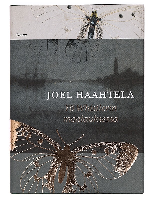 Yö Whistlerin maalauksessa : pienoisromaani - Joel Haahtela - Romaanit ja novellit - 10105426472 - 0