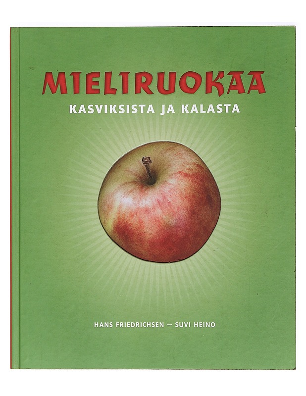 Mieliruokaa kasviksista ja kalasta - Friedrichsen, Hans - Ruokakirjat - 10105426481 - 0