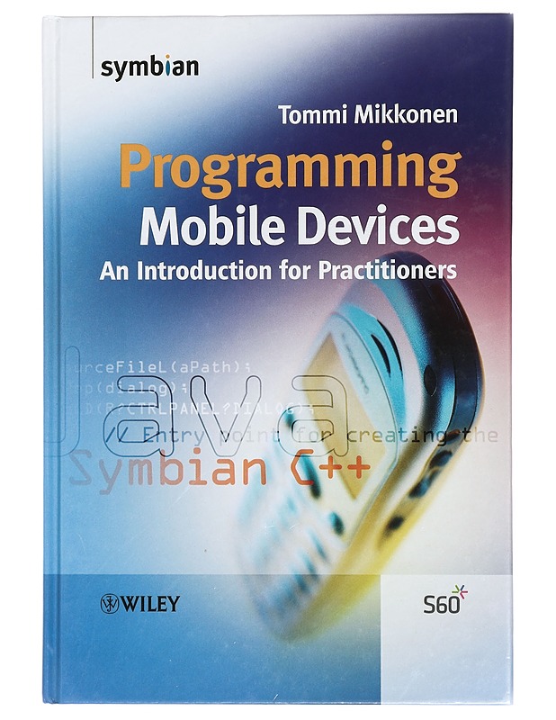 Programming mobile devices : an introduction for practitioners - Tommi Mikkonen - Tietokirjat ja oppaat - 10105426485 - 0