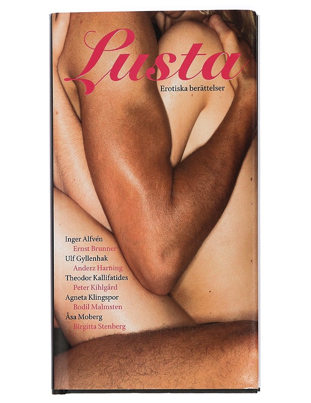 Lusta : erotiska berättelser - Alfvén, Inger (K-18) - Romaanit ja novellit - 10105426508 - 0