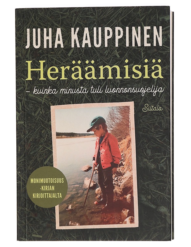 Heräämisiä : kuinka minusta tuli luonnonsuojelija - Juha Kauppinen - Elämäkerrat ja muistelmat - 10105426520 - 0