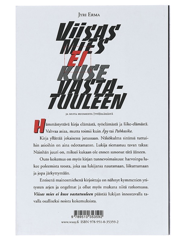 Viisas mies ei kuse vastatuuleen : ja muita huomioita (työ)elämästä - Jyri Erma - Tietokirjat ja oppaat - 10105426529 - 1