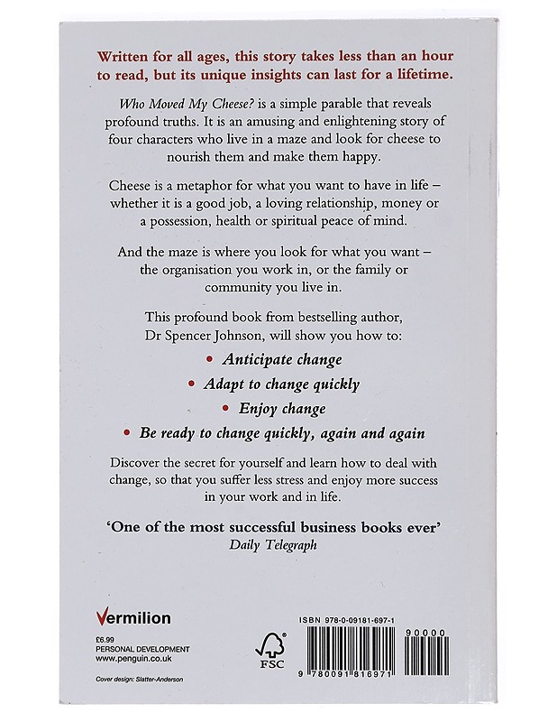 Who moved my cheese? : an a-mazing way to deal with change in your work and in your life - Johnson, Spencer - Tietokirjat ja oppaat - 10105426547 - 1