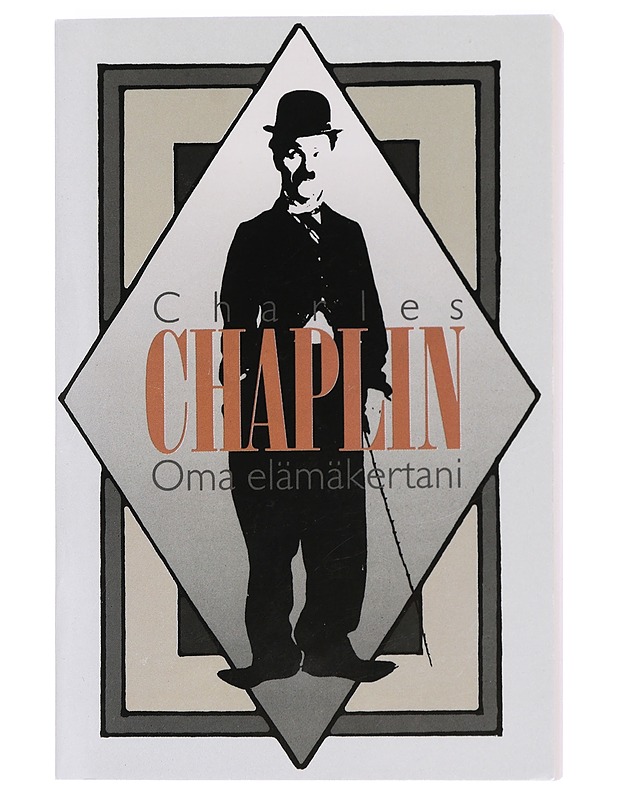 Oma elämäkertani - Chaplin, Charles - Elämäkerrat ja muistelmat - 10105426580 - 0