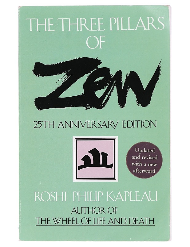 The three pillars of Zen - Kapleau, Philip - Tietokirjat ja oppaat - 10105426589 - 0
