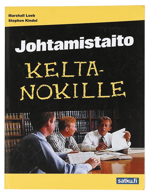 Johtamistaito keltanokille - Loeb, Marshall - Tietokirjat - 10105426598 - 0