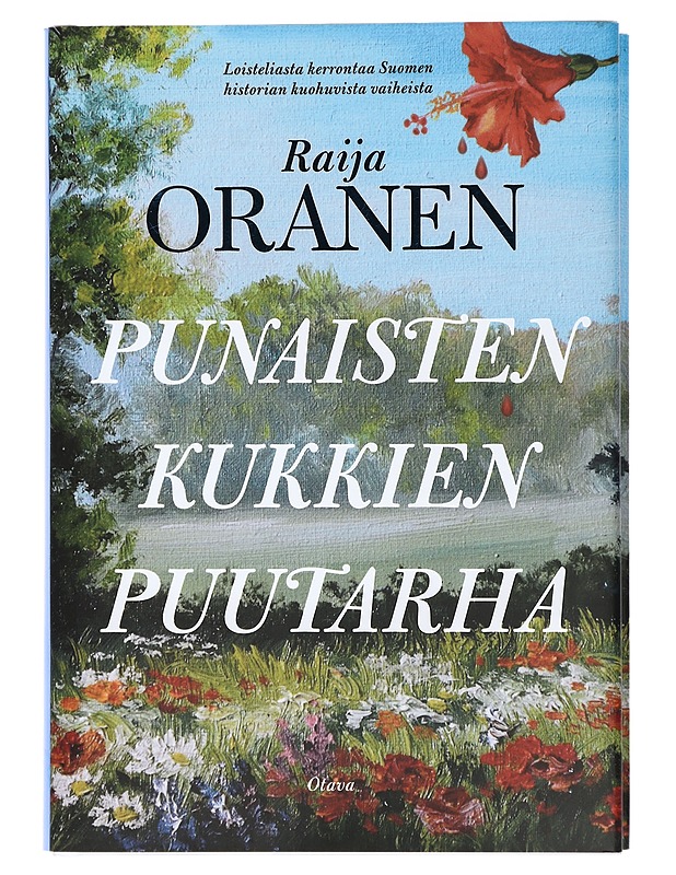 Punaisten kukkien puutarha - Raija Oranen - Romaanit ja novellit - 10105426653 - 0