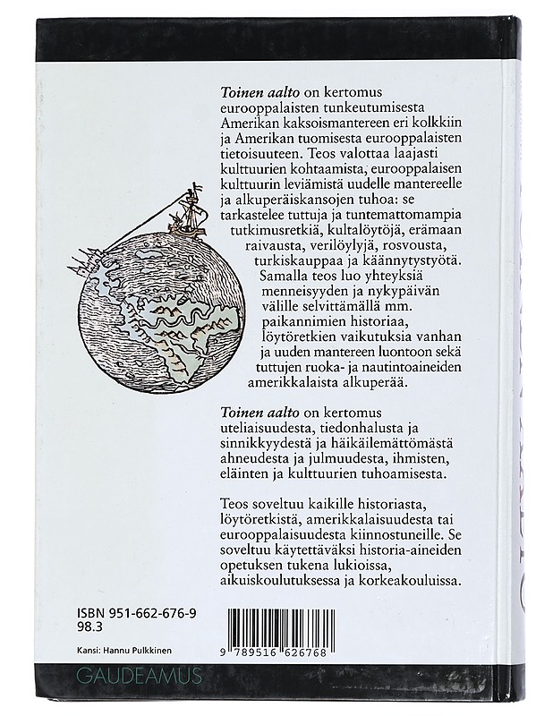 Toinen aalto : eurooppalaiset rosvo- ja löytöretket Amerikoissa - Markku Henriksson - Tietokirjat - 10105426658 - 1
