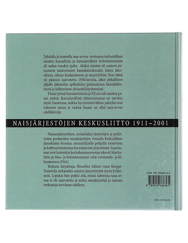 Tahdolla ja tunteella tasa-arvoa : Naisjärjestöjen keskusliitto 1911-2001 - Aura Korppi-Tommola - Historiakirjat - 10105426662 - 1
