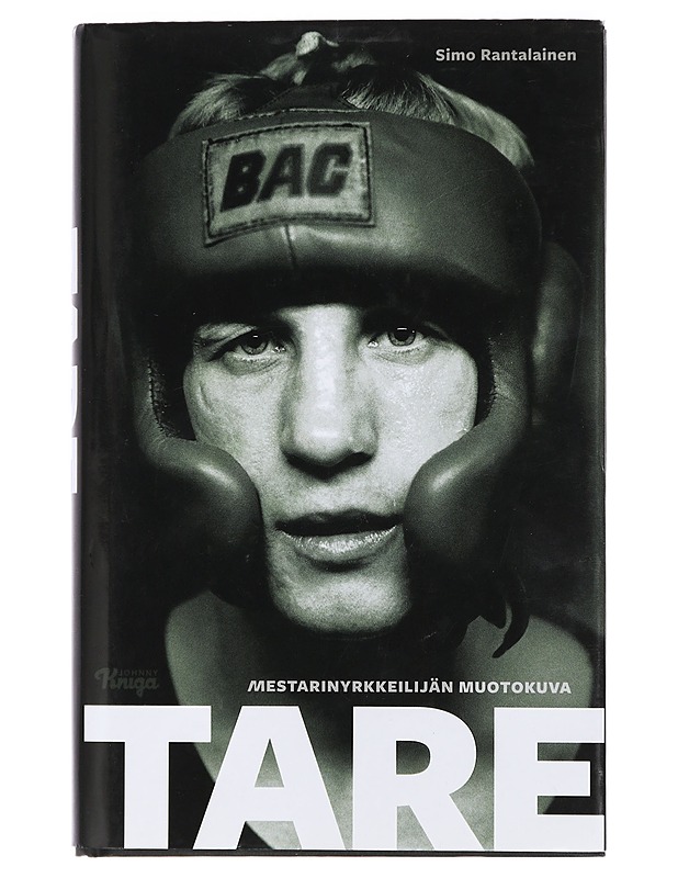 Tare : Mestarinyrkkeilijän Muotokuva - Simo Rantalainen - Tietokirjat ja oppaat - 10105426667 - 0