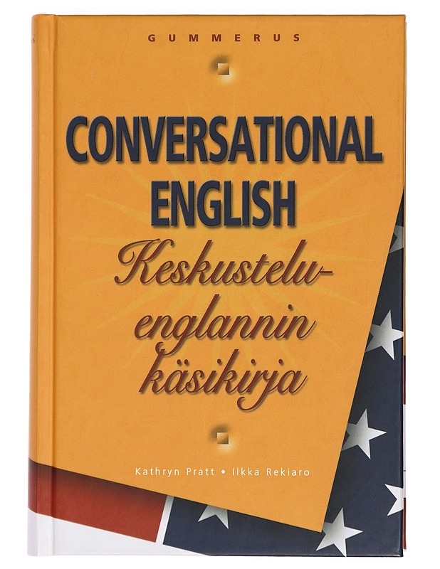 Conversational English : keskusteluenglannin käsikirja - Pratt, Kathryn - Tietokirjat ja oppaat - 10105426678 - 0