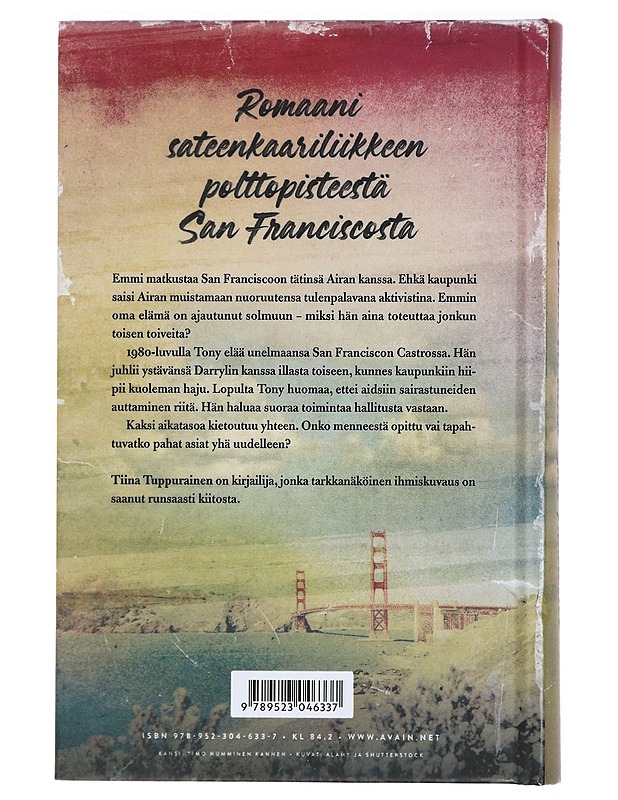 Jossain on aina San Francisco - Tiina Tuppurainen - Romaanit ja novellit - 10105426682 - 1