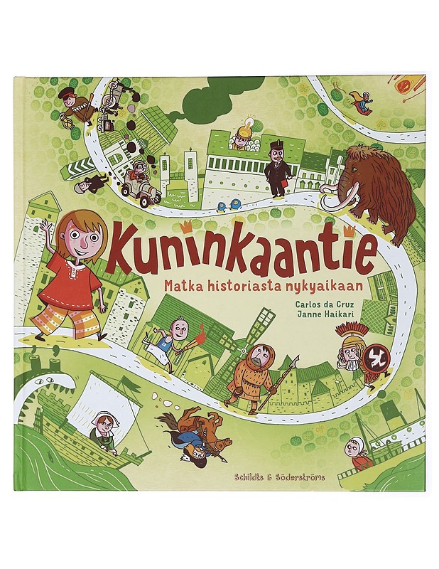 Kuninkaantie : Matka historiasta nykyaikaan - Cruz, Carlos da - Historiakirjat - 10105426705 - 0